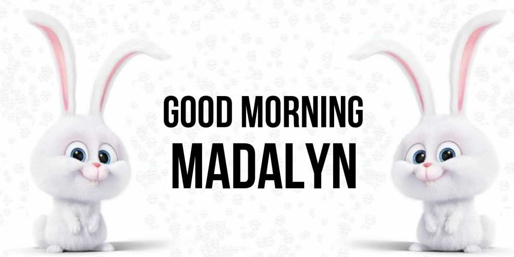 Greetings card с именем, Madalyn Good morning кролики с длинными ушками Greetings with text for free download 