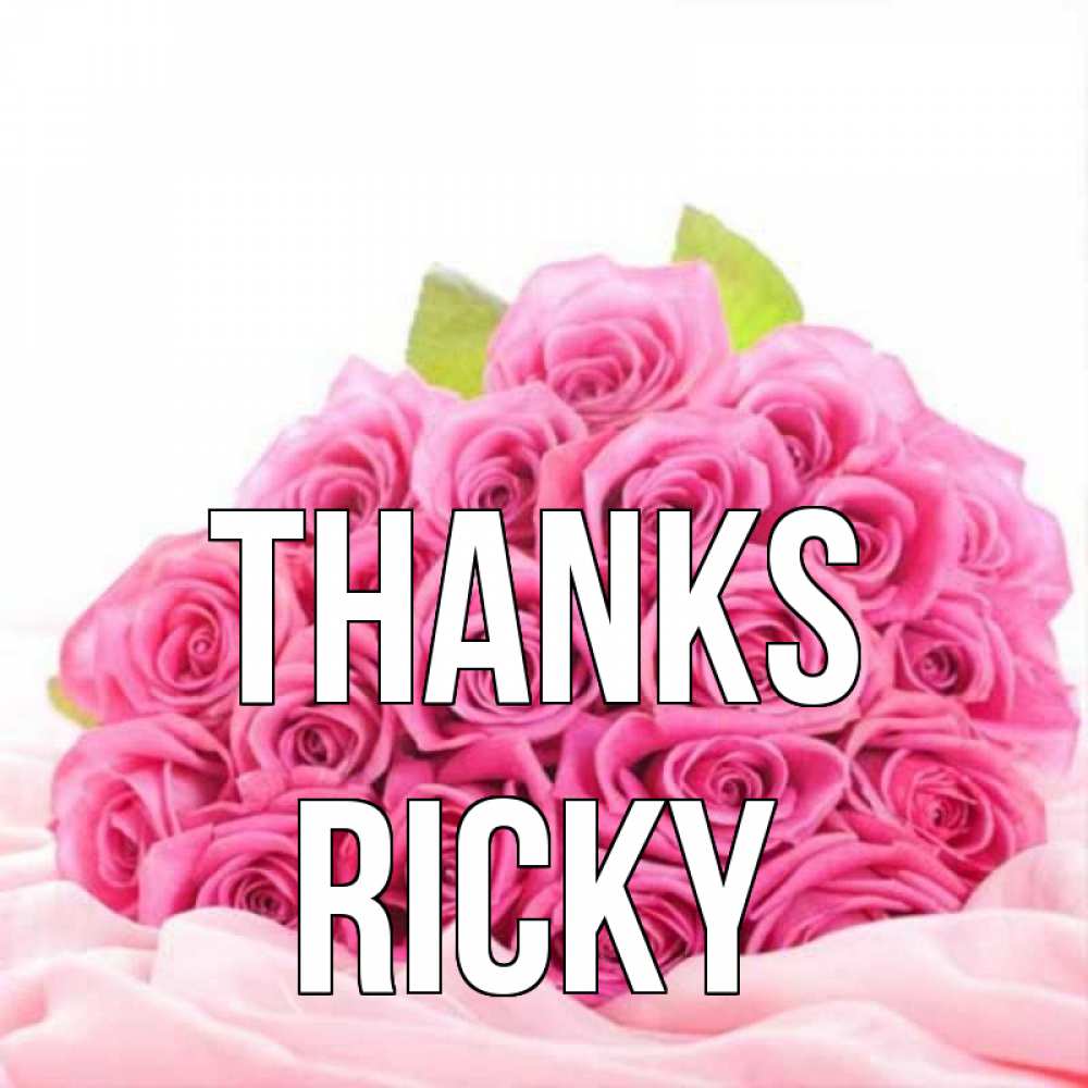 Greetings card с именем, Ricky Thanks розовые розы с подписью Greetings with text for free download 