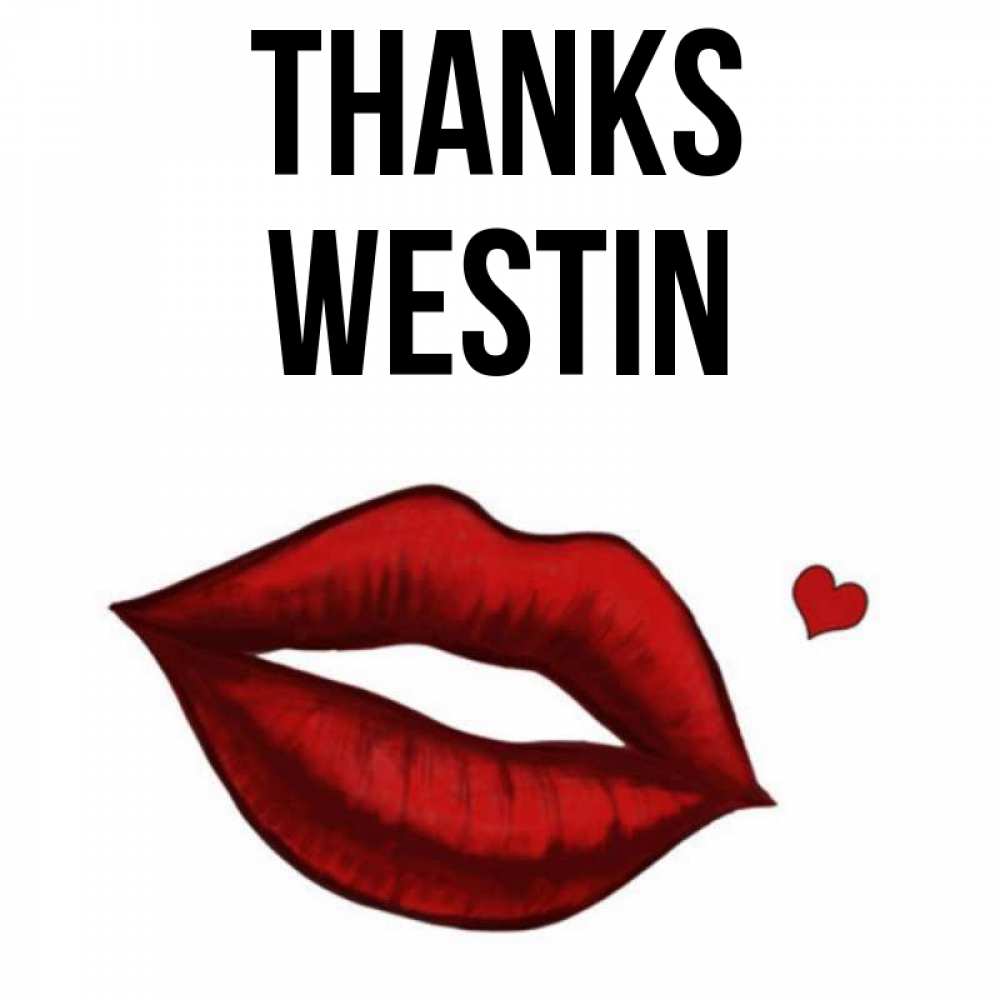 Greetings card с именем, Westin Thanks целую нежно с сердечком Greetings with text for free download 