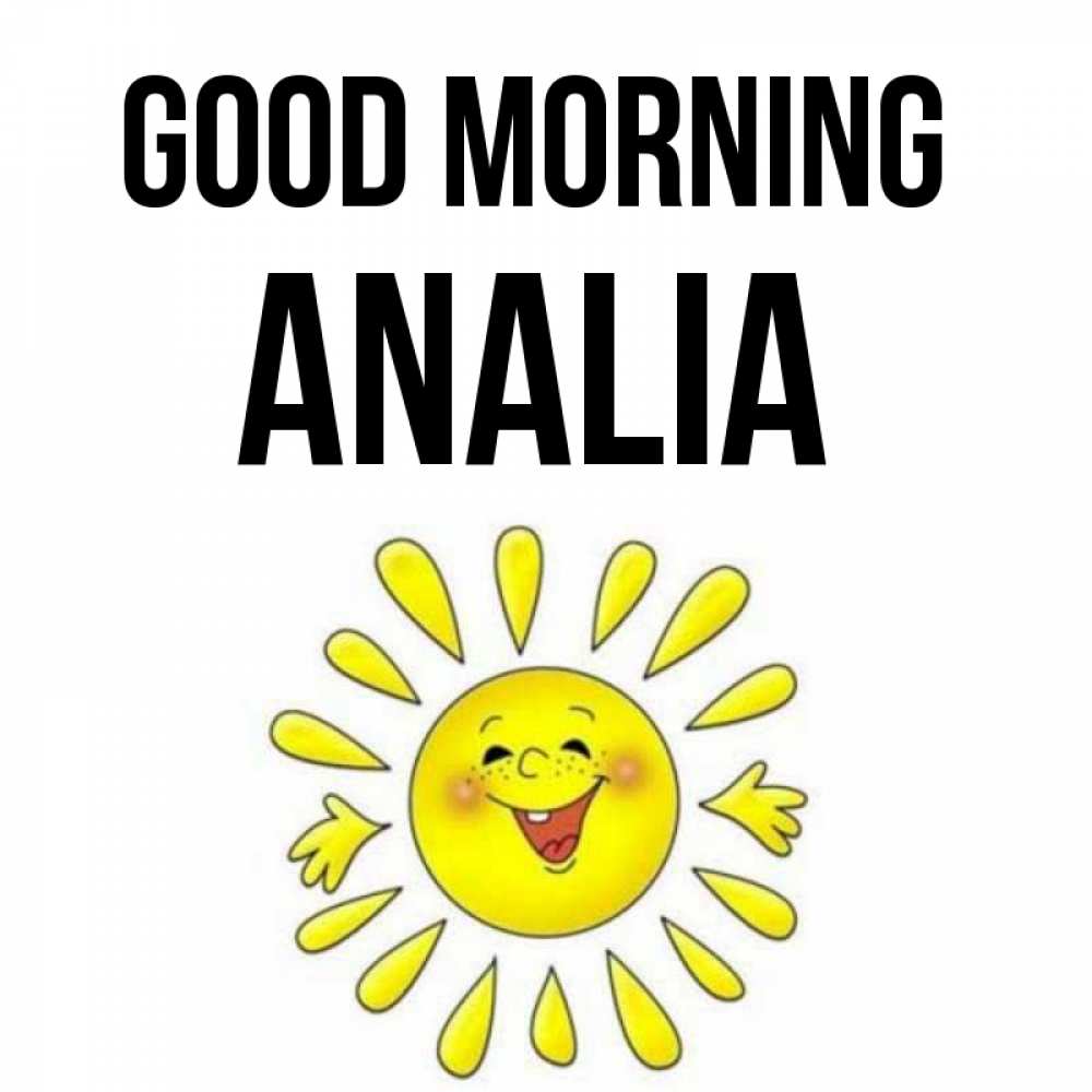 Greetings card с именем, Analia Good morning улыбка Greetings with text for free download 