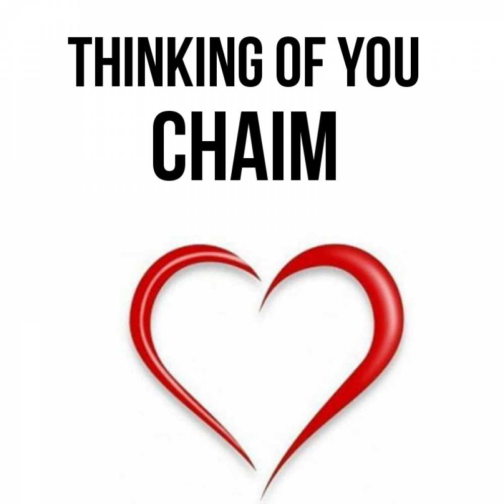Greetings card с именем, Chaim Thinking of you для возлюбленной Greetings with text for free download 