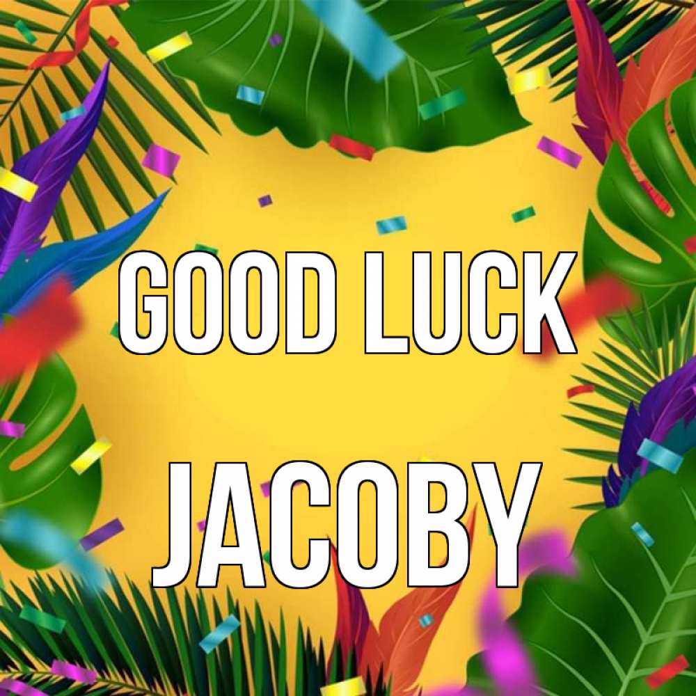 Greetings card с именем, Jacoby Good luck тропики Greetings with text for free download 