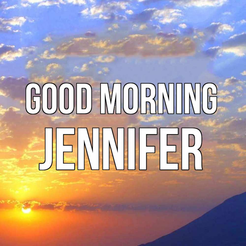 Greetings card с именем, Jennifer Good morning облака и солнце Greetings with text for free download 