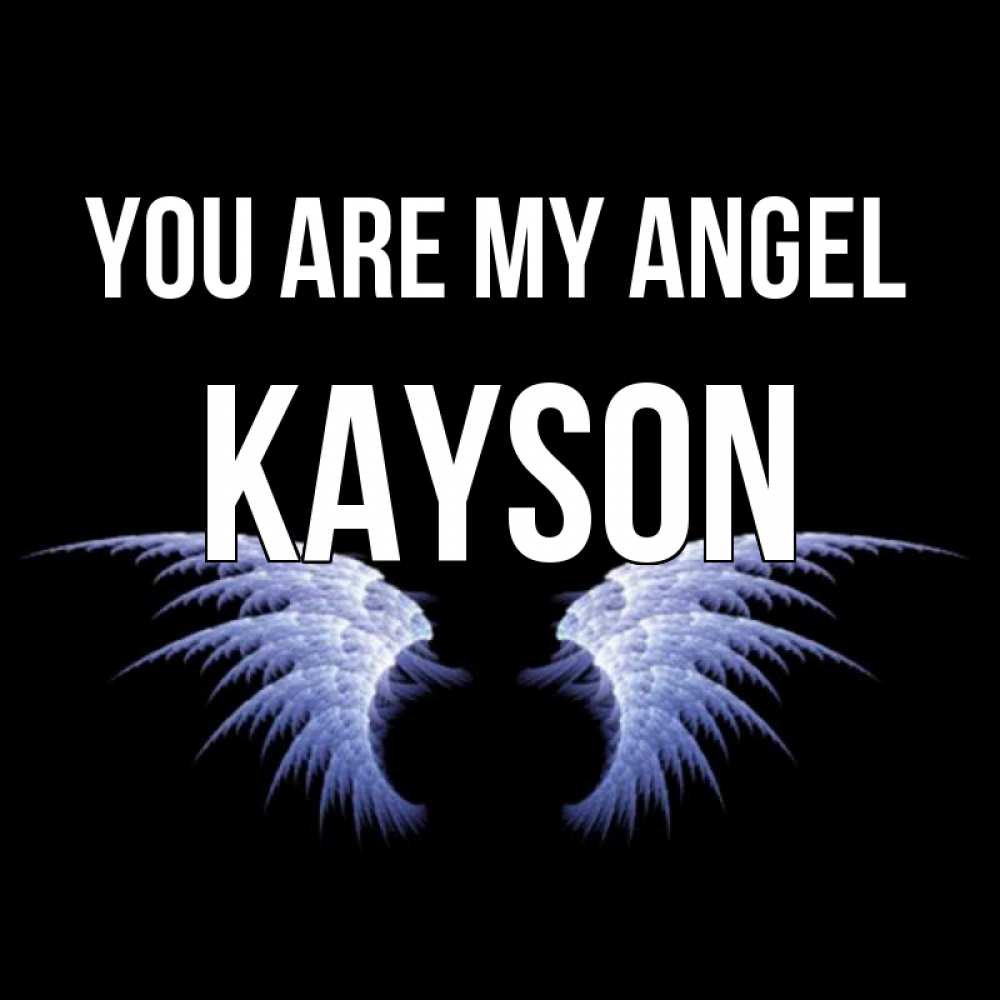 Greetings card с именем, Kayson You are my angel ангельские крылья на черном фоне Greetings with text for free download 