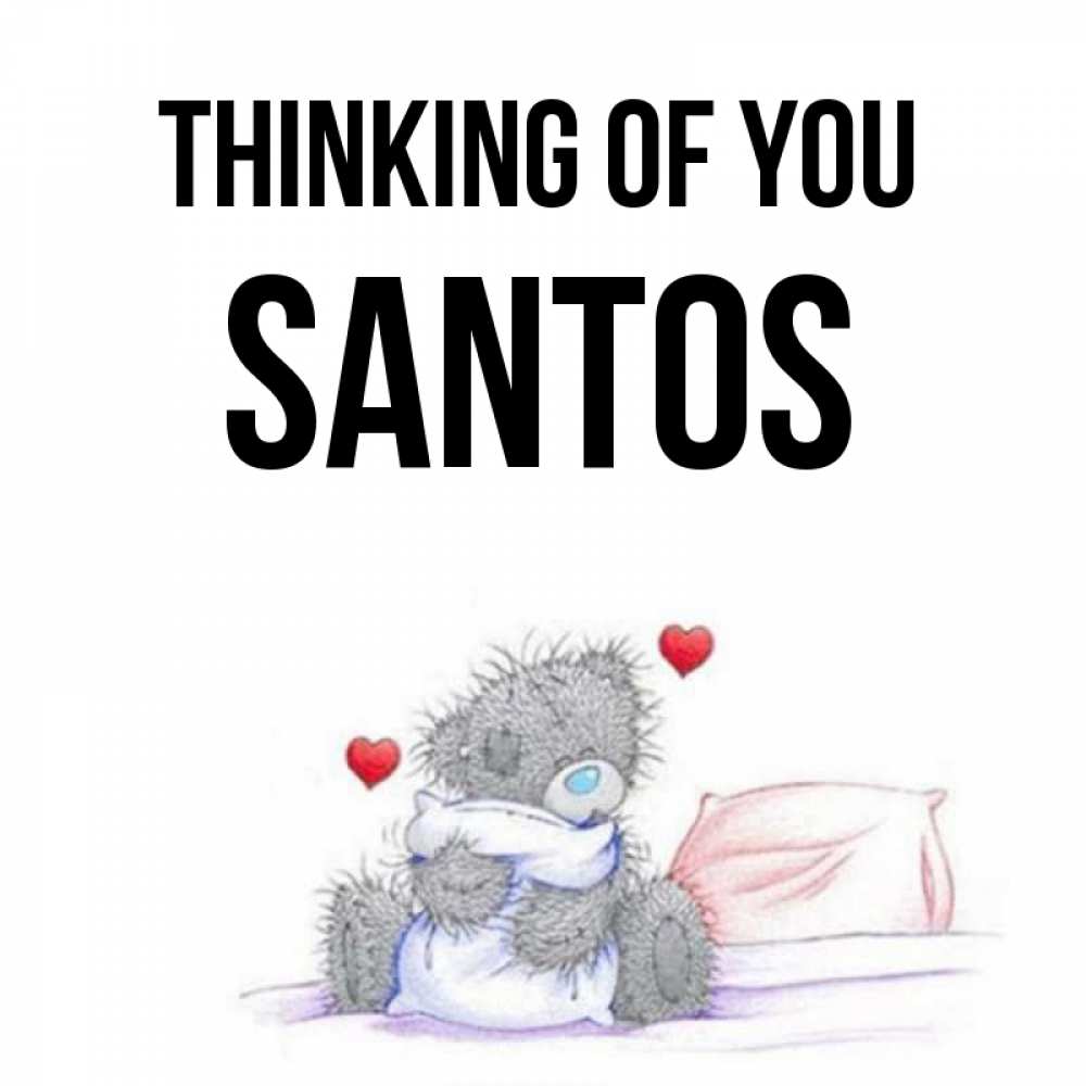 Greetings card с именем, Santos Thinking of you мишка на кровати Greetings with text for free download 