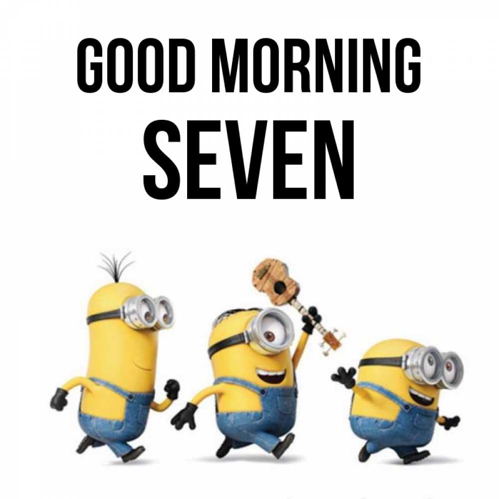 Greetings card с именем, Seven Good morning миньоны и прекрасное утро Greetings with text for free download 