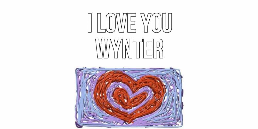 Greetings card с именем, Wynter I love you сердце Greetings with text for free download 