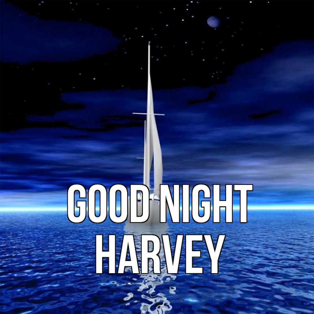 Greetings card с именем, Harvey Good night ночью Greetings with text for free download 