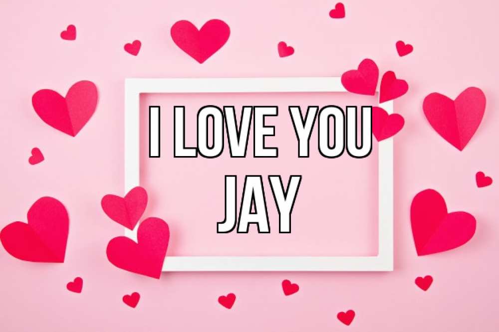Greetings card с именем, Jay I love you чернобелая картнка Greetings with text for free download 