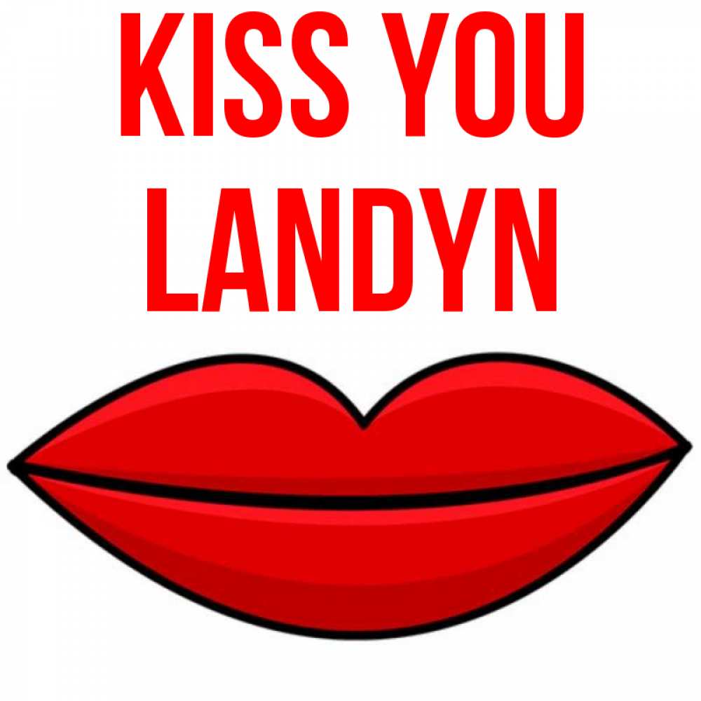 Greetings card с именем, Landyn Kiss you губы векторные Greetings with text for free download 