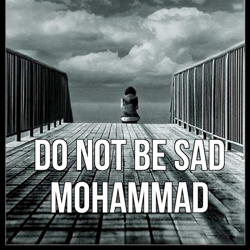 Greetings card с именем, Mohammad Do not be sad облака пирс забор 1 Greetings with text for free download 