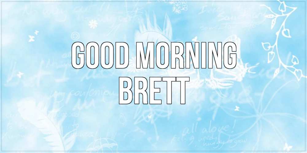 Greetings card с именем, Brett Good morning красивые открытки зимнее Greetings with text for free download 