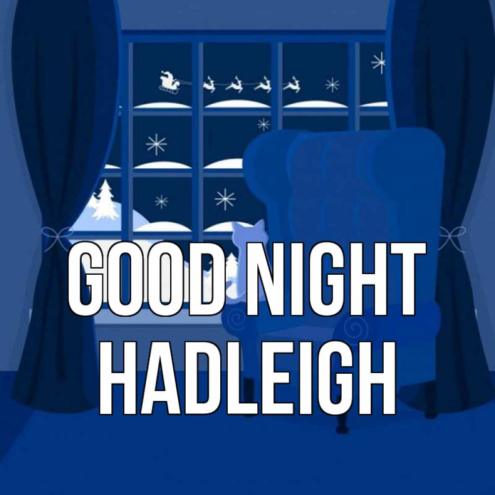 Greetings card с именем, Hadleigh Good night зимняя тема Greetings with text for free download 