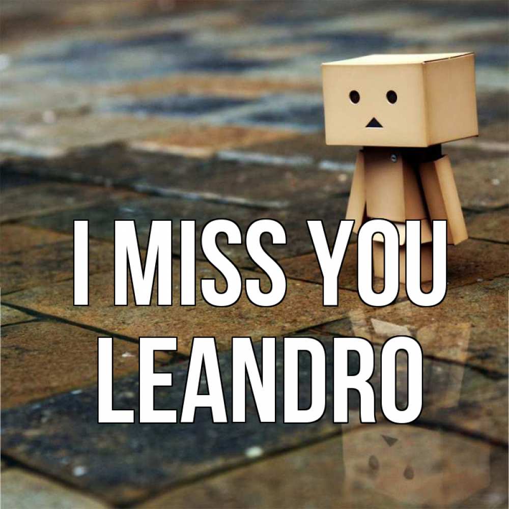 Greetings card с именем, Leandro I miss you куколка из картона в стиле майнкрафт Greetings with text for free download 