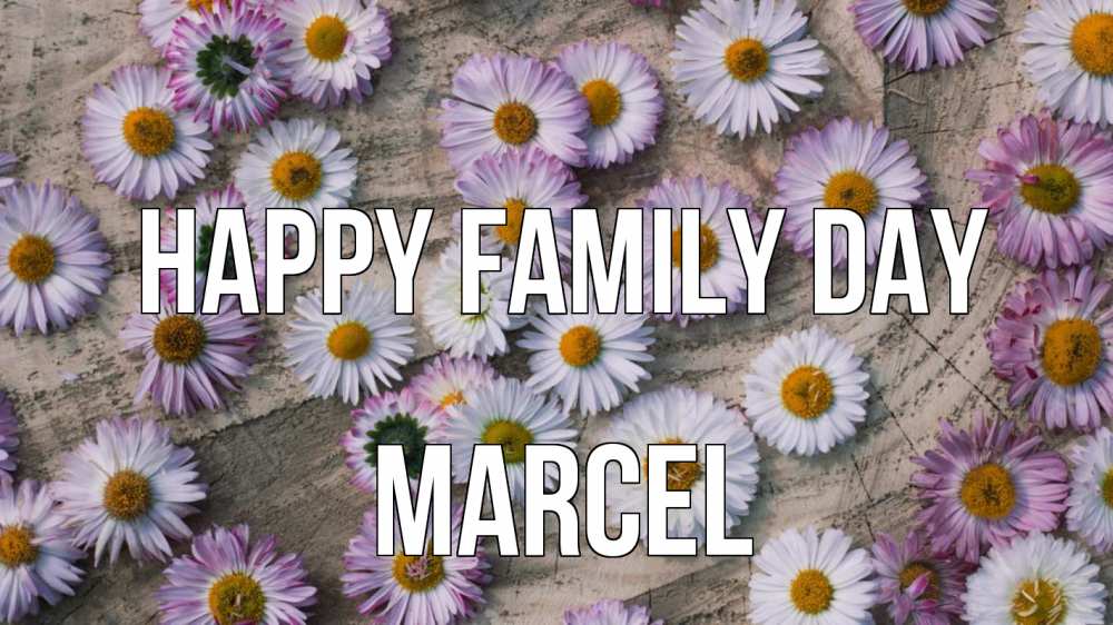 Greetings card с именем, Marcel happy family day с днем семьи Greetings with text for free download 