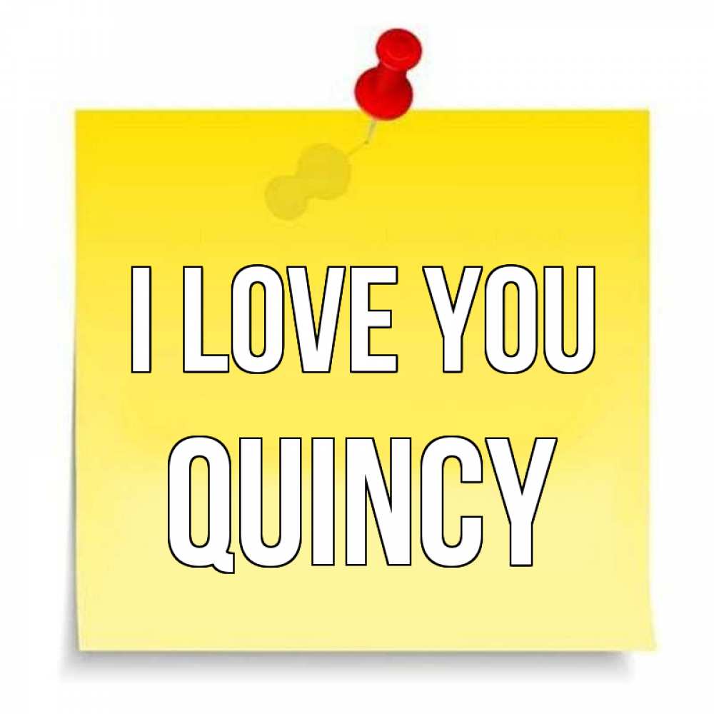 Greetings card с именем, Quincy I love you ноте Greetings with text for free download 