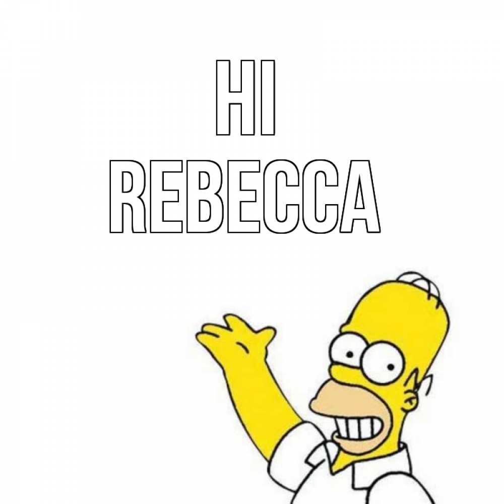 Greetings card с именем, Rebecca Hi Симпсоны Greetings with text for free download 