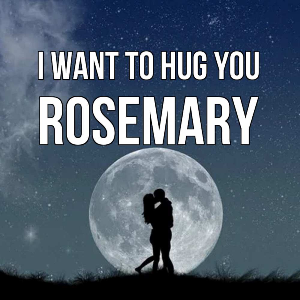 Greetings card с именем, Rosemary I want to hug you сладкая парочка Greetings with text for free download 