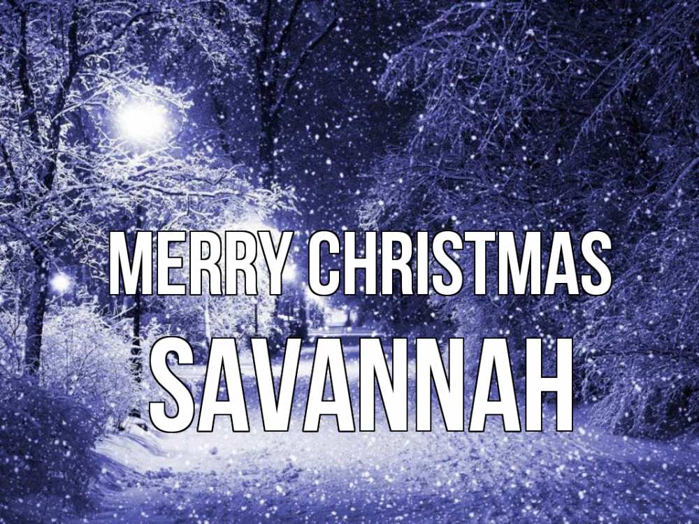 Greetings card с именем, Savannah Merry Christmas зима, снег, фонарь Greetings with text for free download 