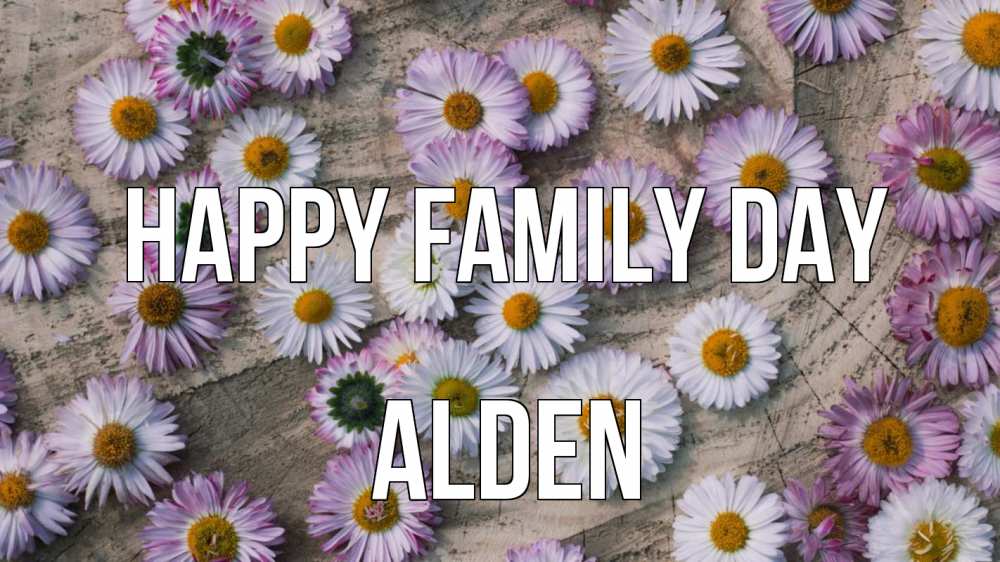 Greetings card с именем, Alden happy family day с днем семьи Greetings with text for free download 