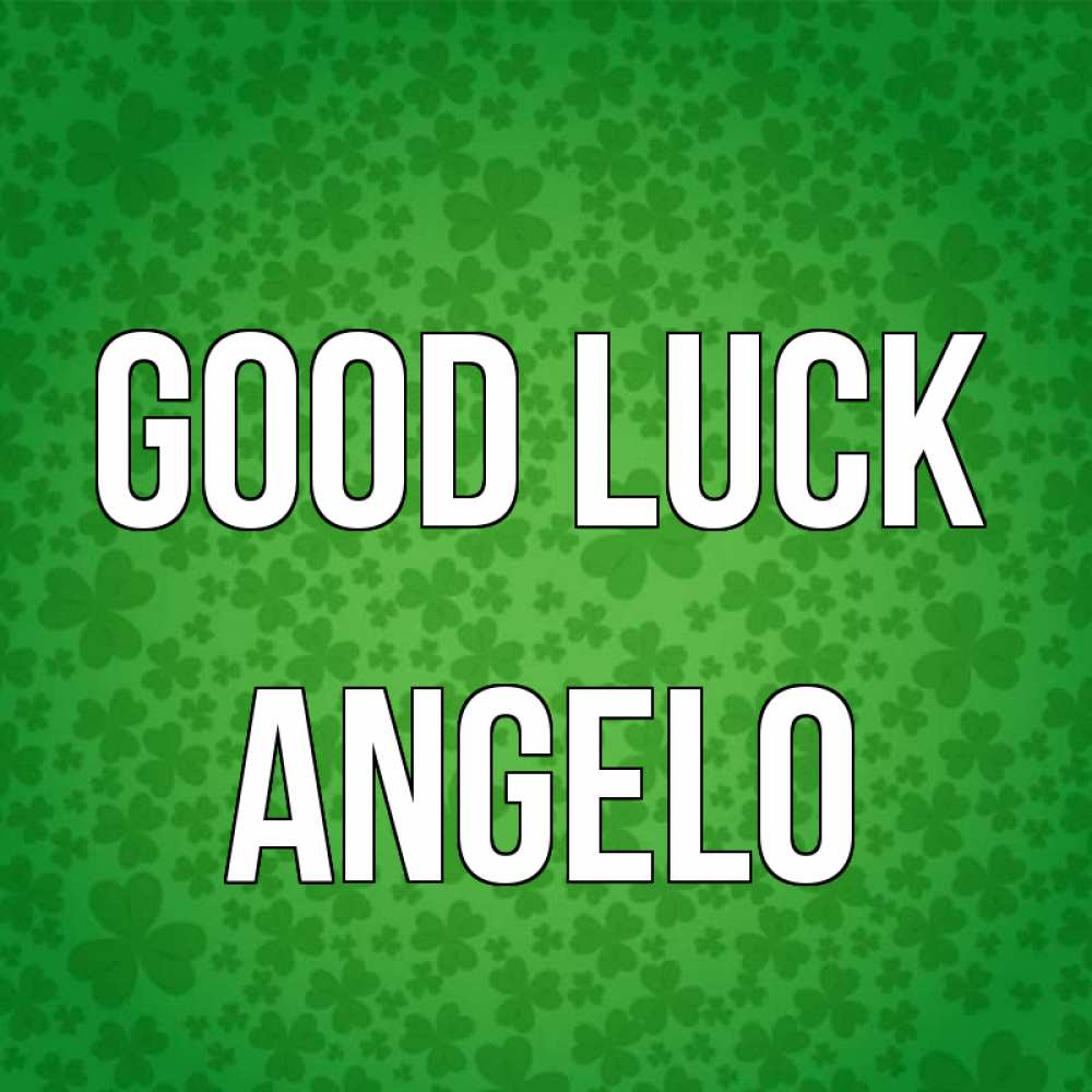 Greetings card с именем, Angelo Good luck много листочков на удачу Greetings with text for free download 