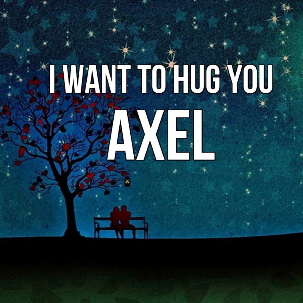 Greetings card с именем, Axel I want to hug you много звезд Greetings with text for free download 