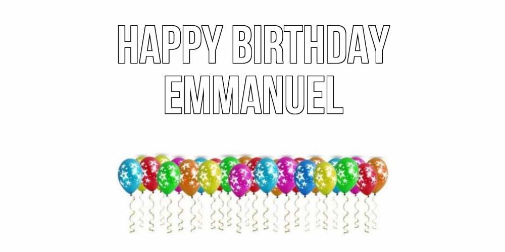 Greetings card с именем, Emmanuel Happy Birthday Воздушные шары, звезды Greetings with text for free download 