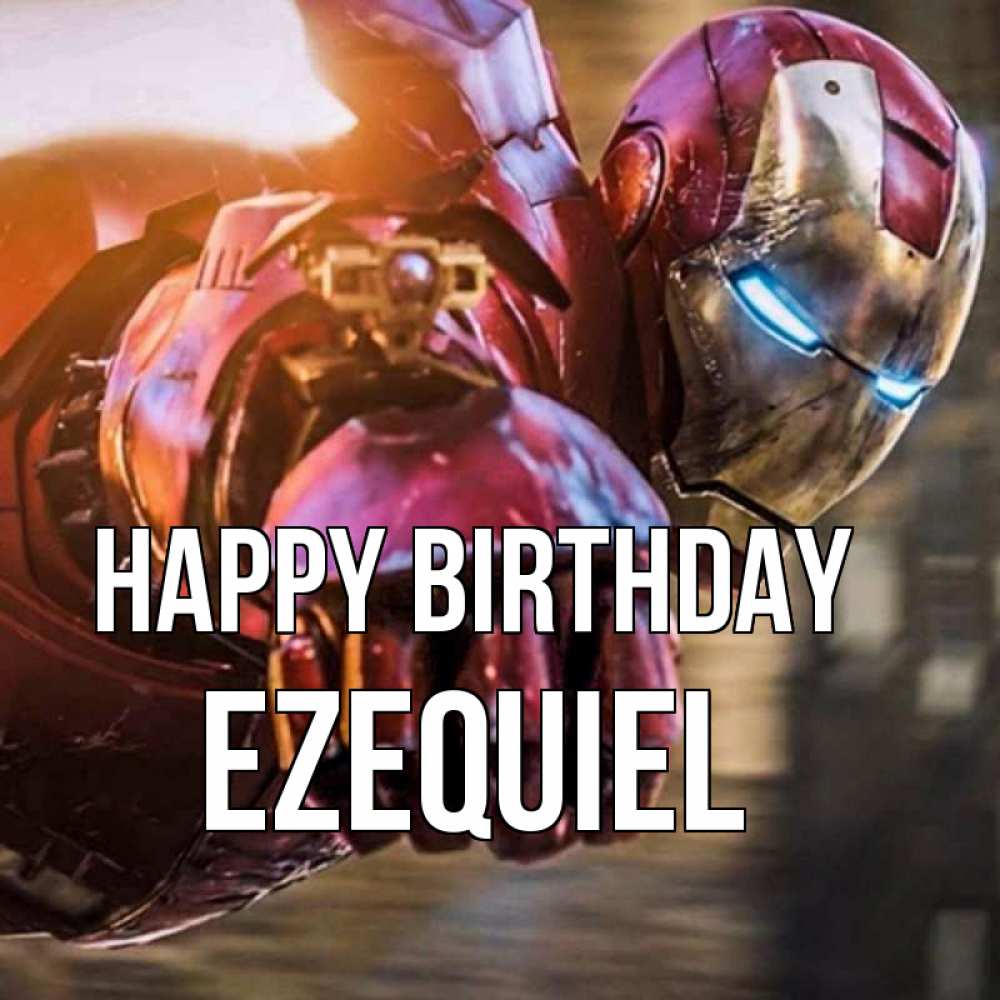Greetings card с именем, Ezequiel Happy Birthday марвел супергерои в костюме Greetings with text for free download 