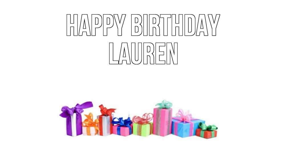 Greetings card с именем, Lauren Happy Birthday Коробка, Greetings with text for free download 