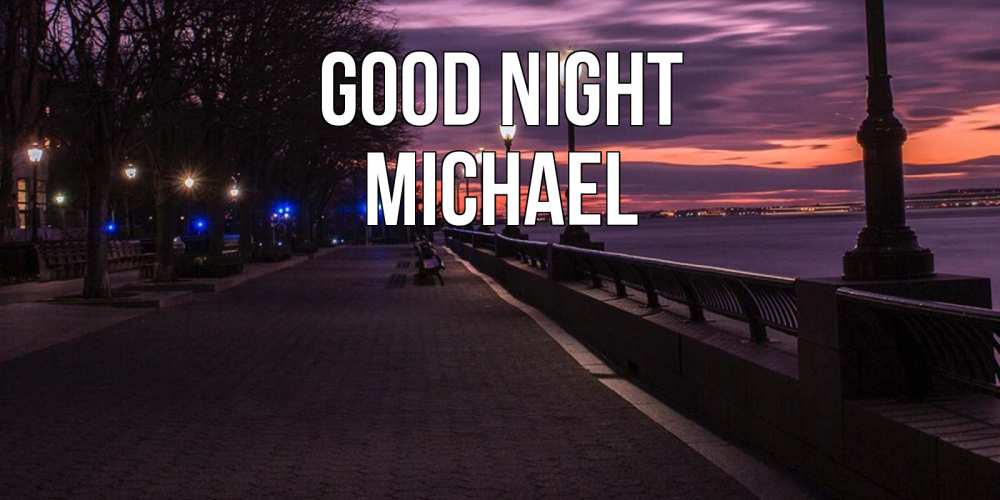 Greetings card с именем, Michael Good night фонари на фоне реки Greetings with text for free download 
