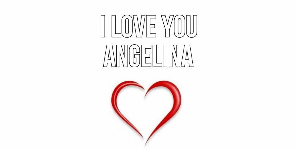 Greetings card с именем, Angelina I love you сердце Greetings with text for free download 