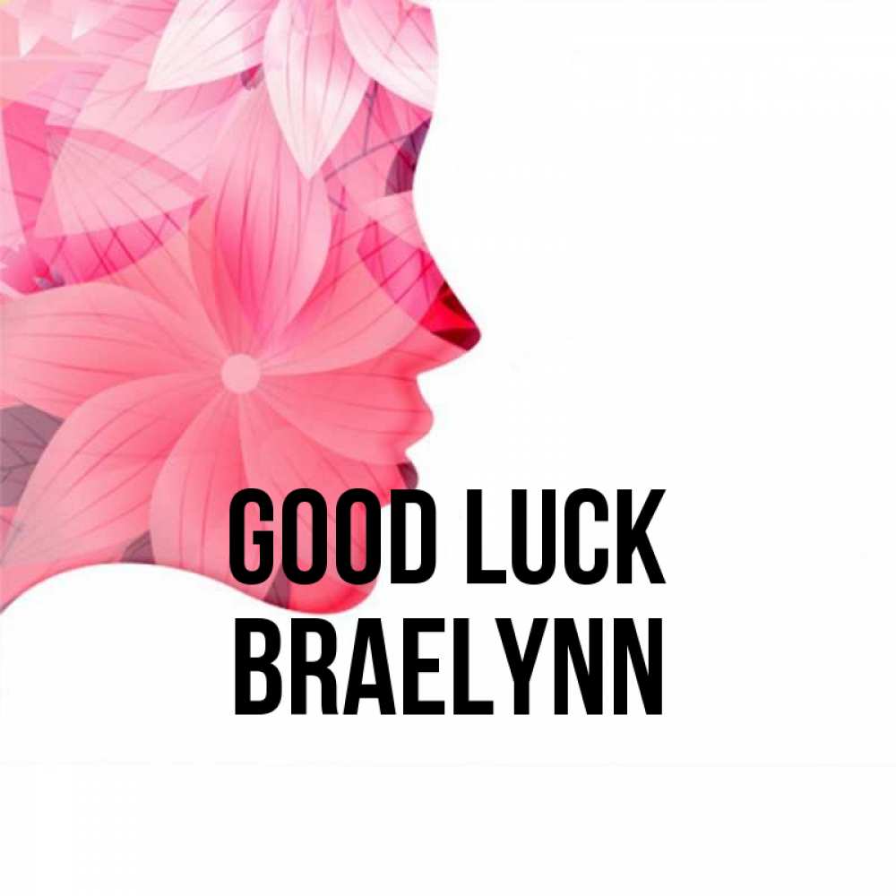 Greetings card с именем, Braelynn Good luck на удачу Greetings with text for free download 