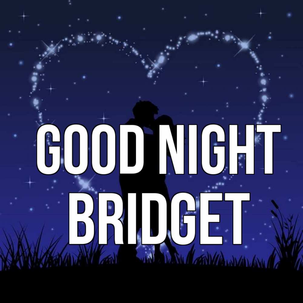 Greetings card с именем, Bridget Good night сладких снов Greetings with text for free download 
