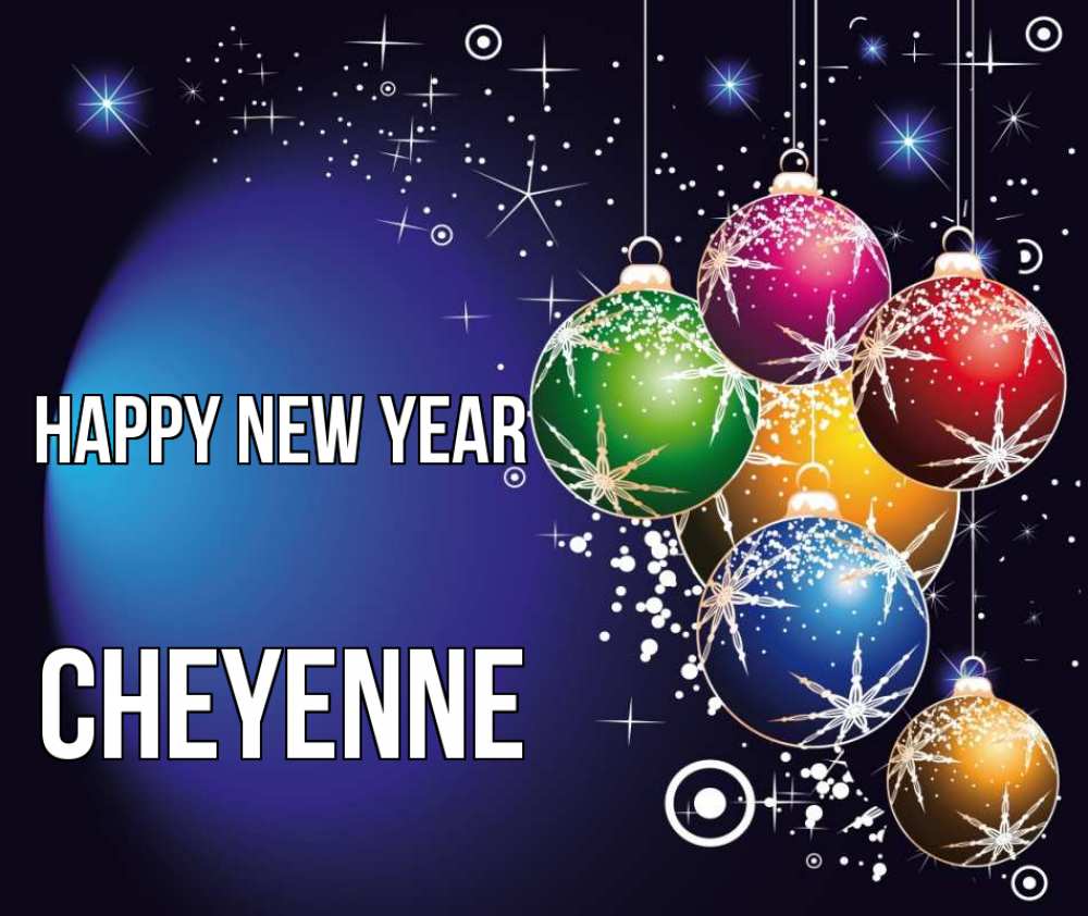 Greetings card с именем, Cheyenne Happy New Year новый год Greetings with text for free download 