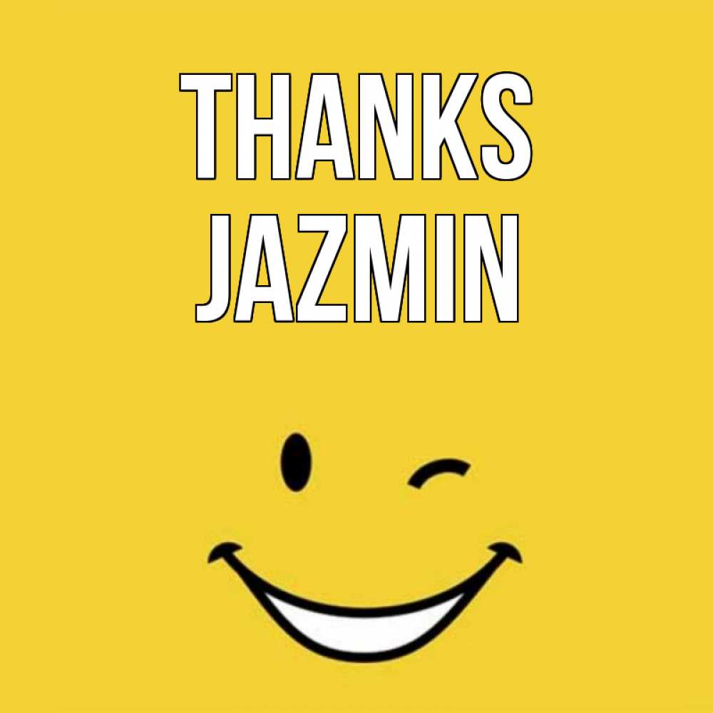 Greetings card с именем, Jazmin Thanks благодарю и улыбаюсь Greetings with text for free download 