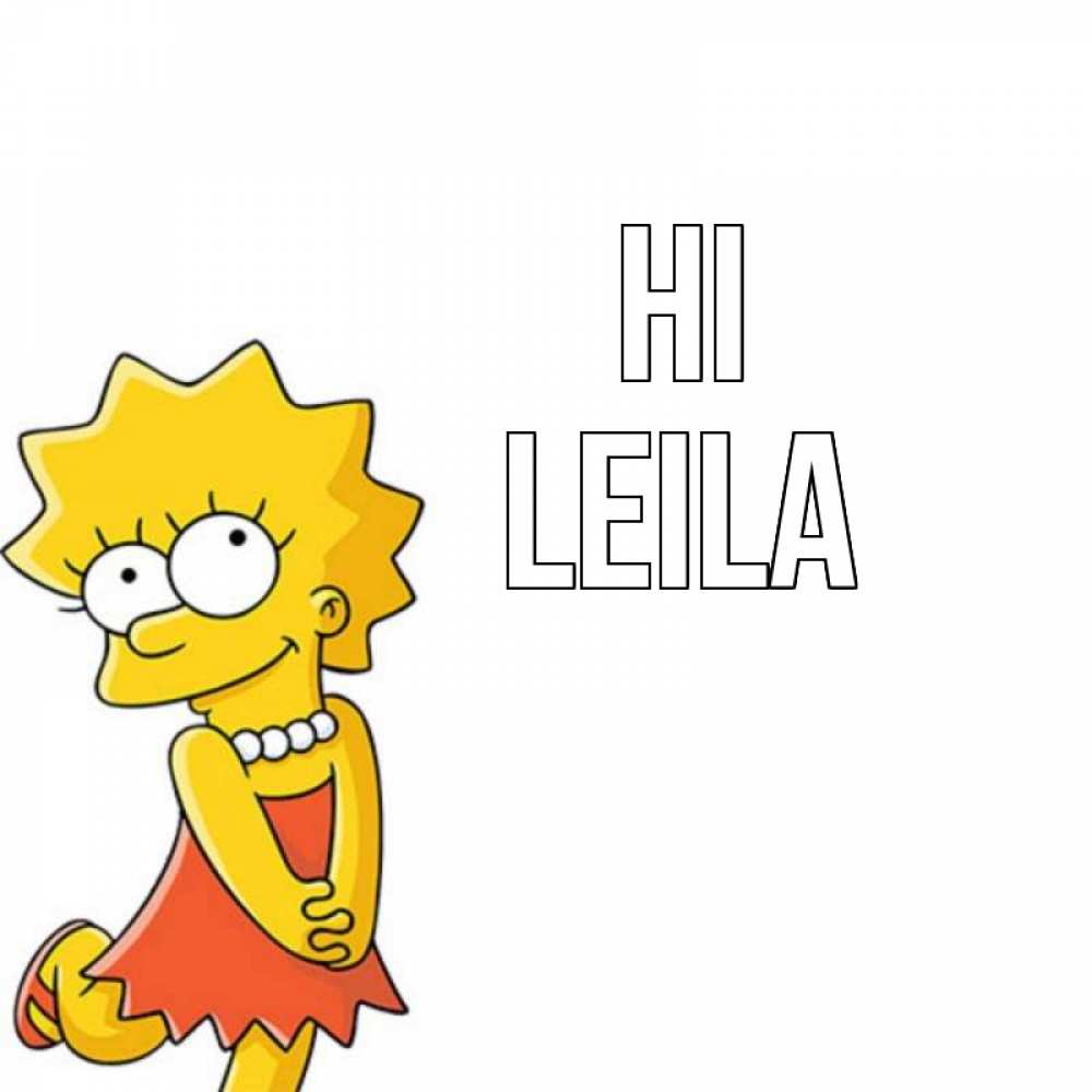 Greetings card с именем, Leila Hi Симпсоны младшая Greetings with text for free download 