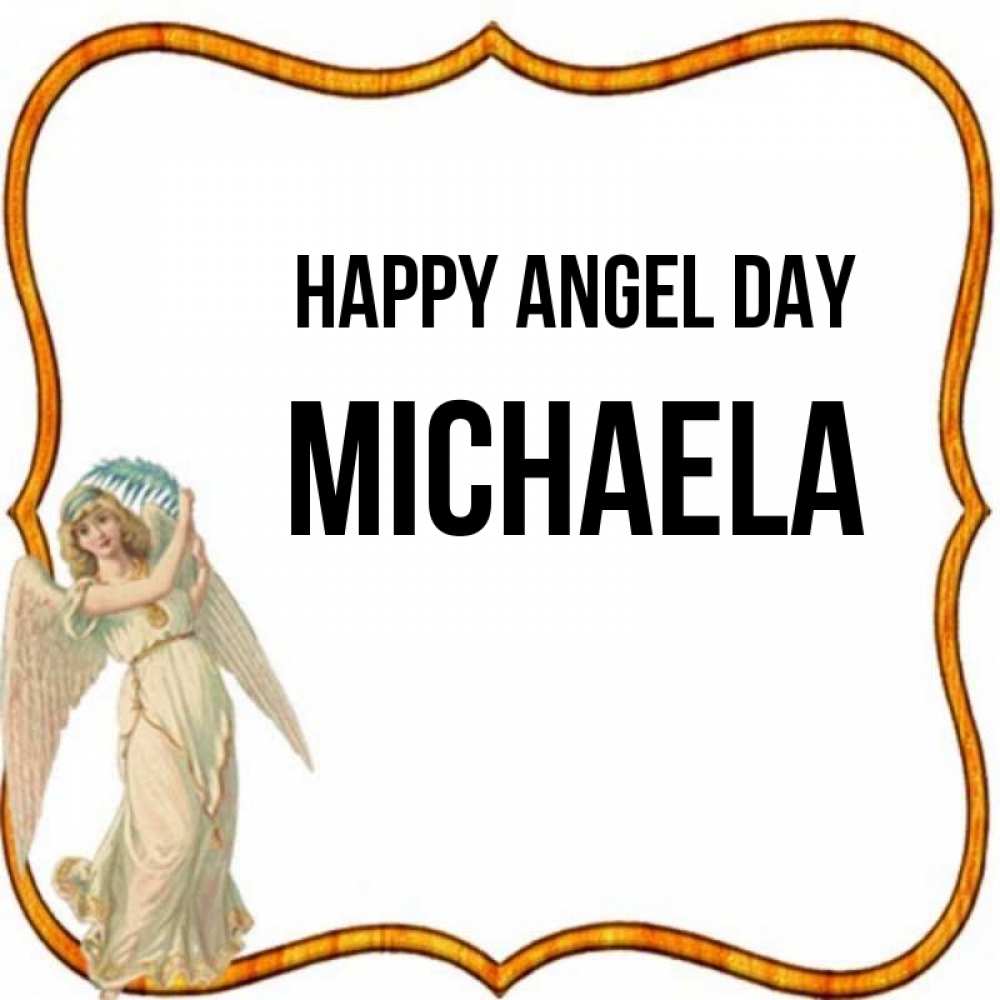 Greetings card с именем, Michaela happy angel day рамочка простая Greetings with text for free download 
