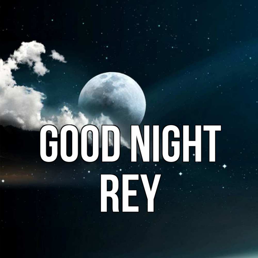 Greetings card с именем, Rey Good night облака в лунном свете Greetings with text for free download 
