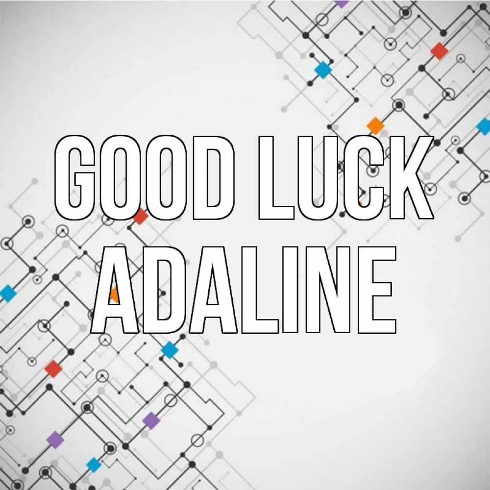 Greetings card с именем, Adaline Good luck на удач Greetings with text for free download 