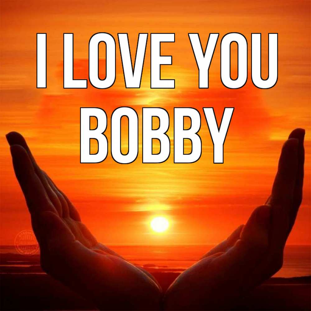Greetings card с именем, Bobby I love you в руках Greetings with text for free download 