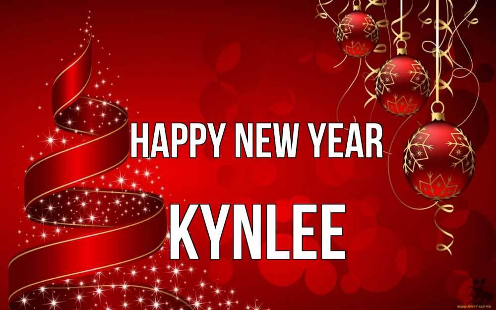 Greetings card с именем, Kynlee Happy New Year новый год Greetings with text for free download 