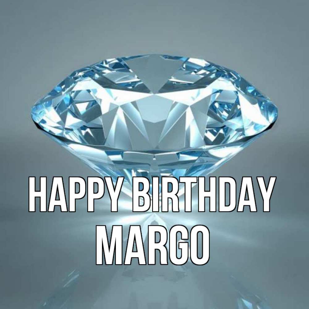 Greetings card с именем, Margo Happy Birthday с бриллиантом голубого цвета Greetings with text for free download 