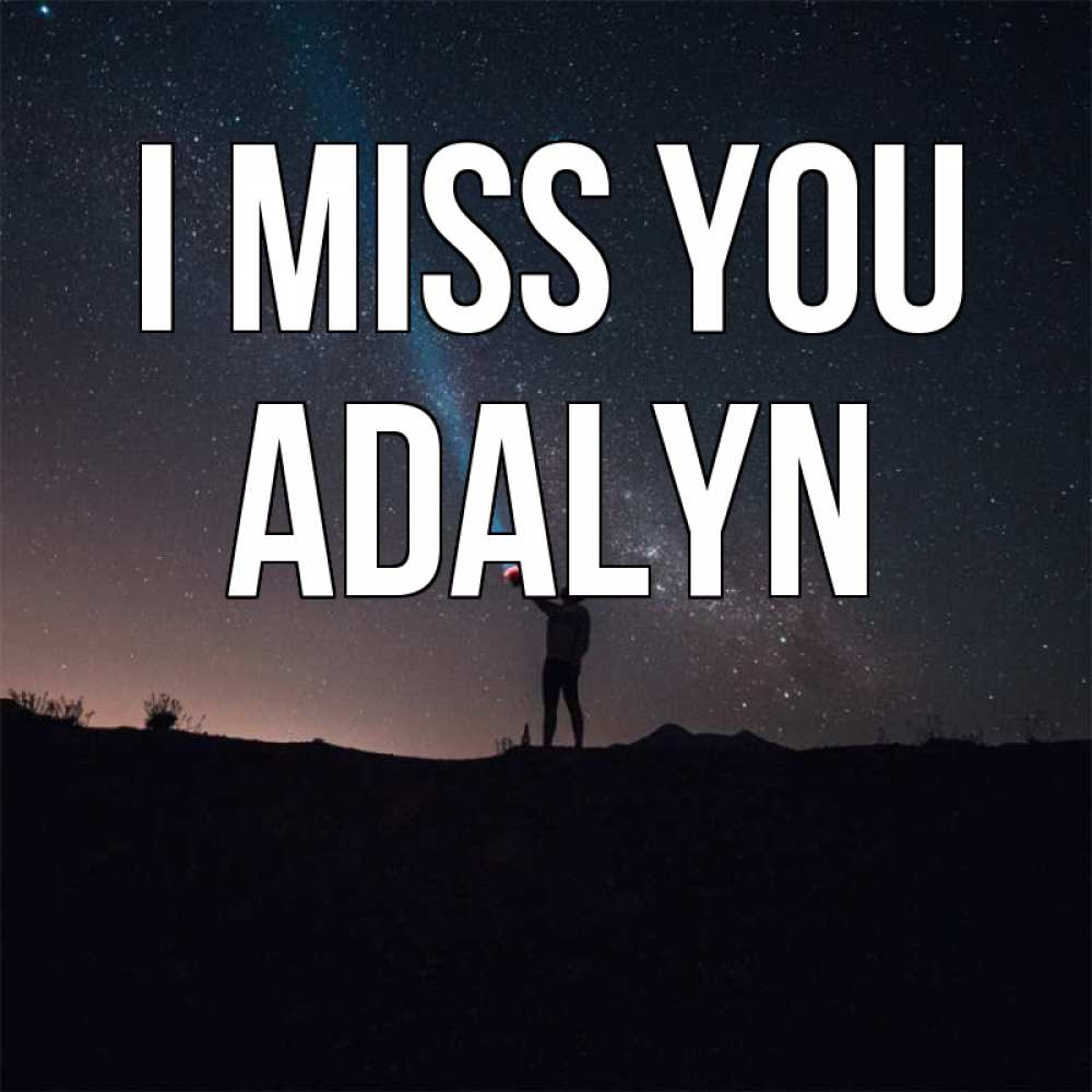 Greetings card с именем, Adalyn I miss you звезды и луч света Greetings with text for free download 