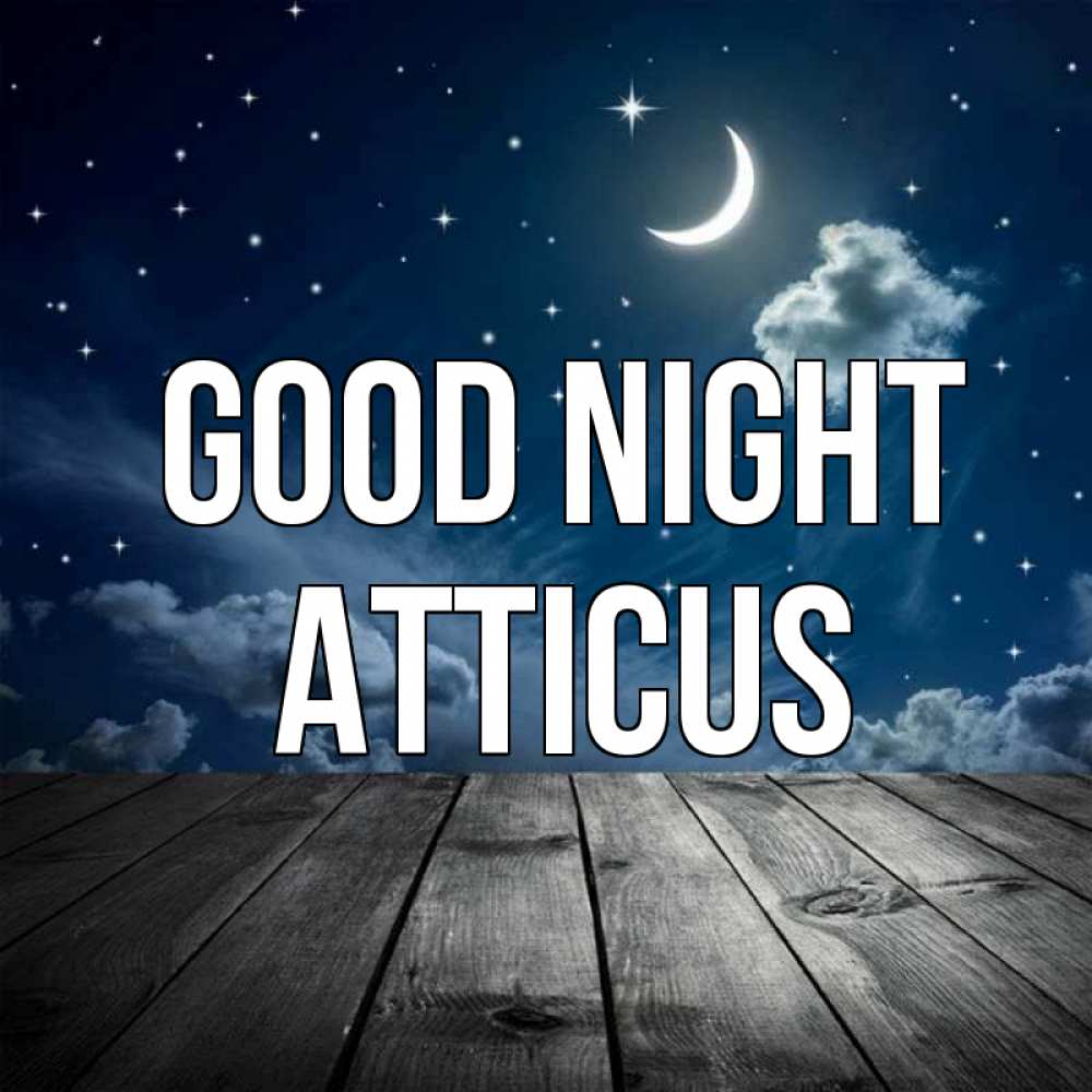 Greetings card с именем, Atticus Good night месяц и звезда Greetings with text for free download 