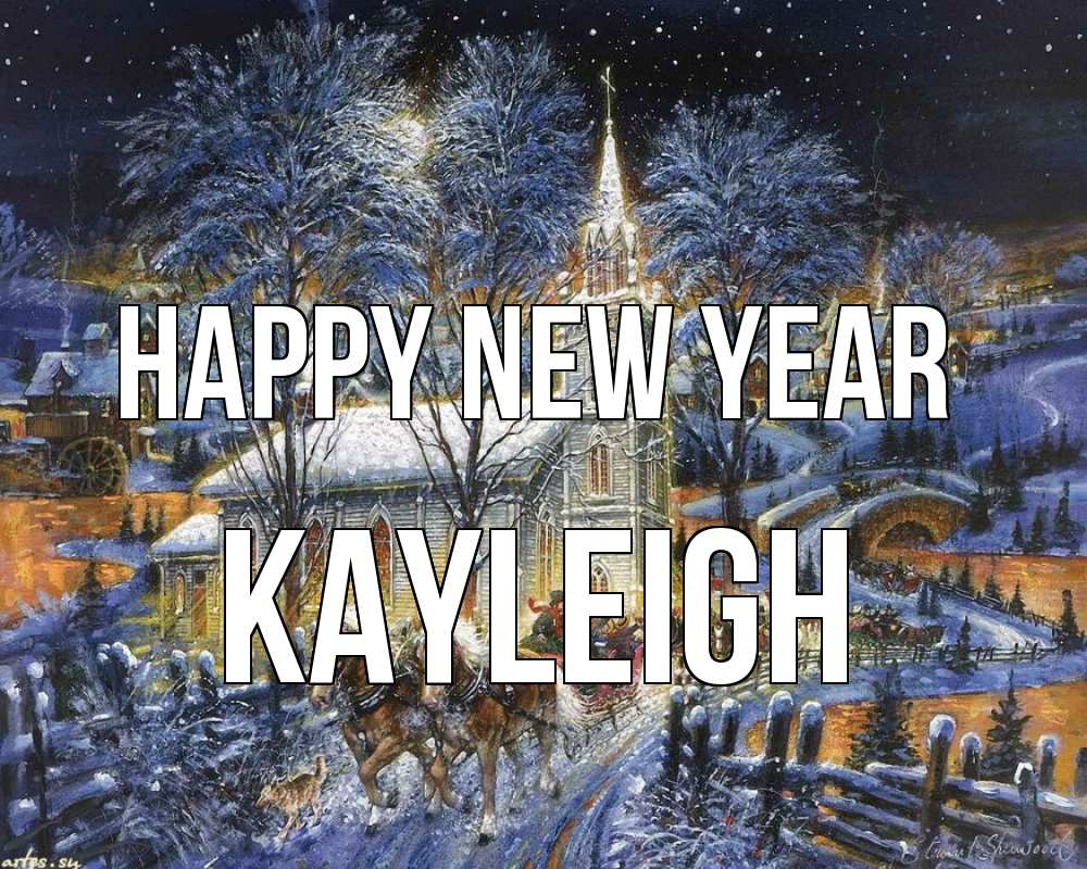Greetings card с именем, Kayleigh Happy New Year упряжка лошадей, лошади, новый год Greetings with text for free download 