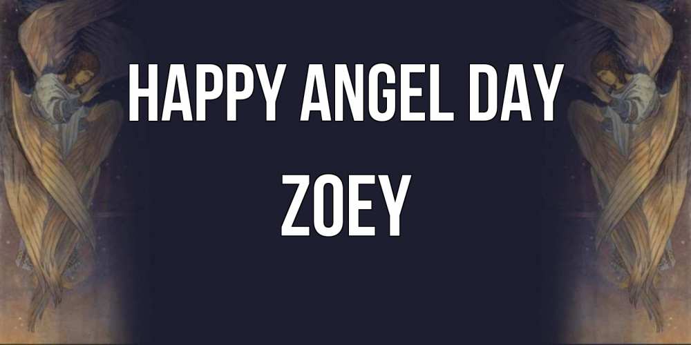 Greetings card с именем, Zoey happy angel day день ангела Greetings with text for free download 