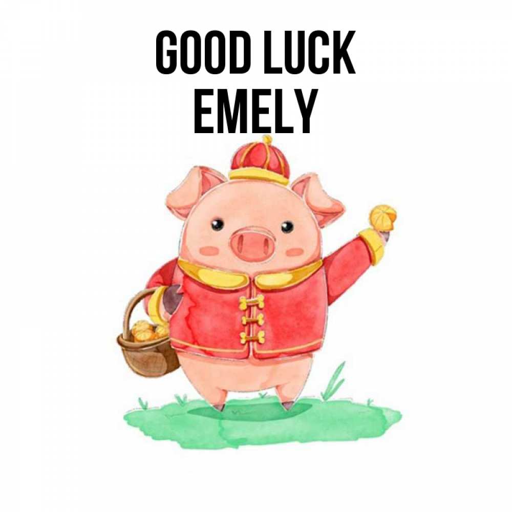 Greetings card с именем, Emely Good luck поросенок Greetings with text for free download 