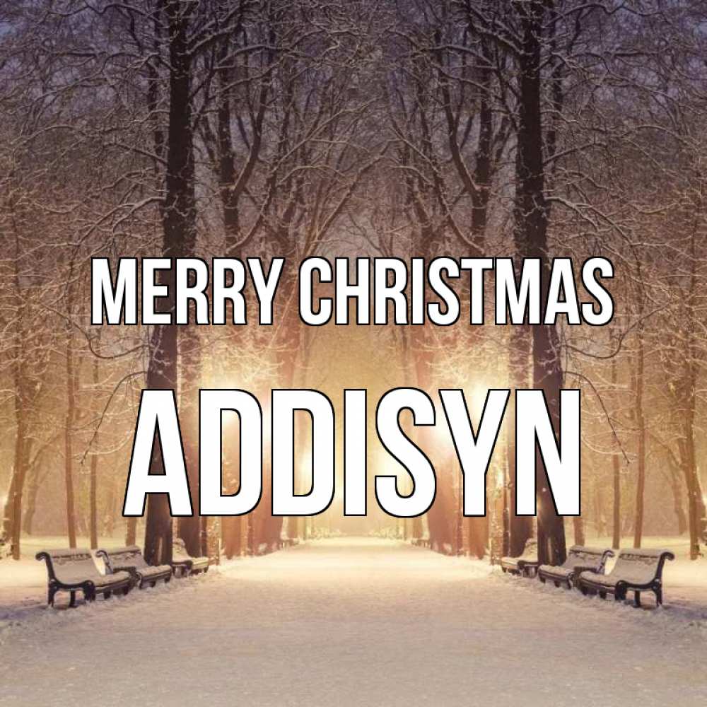 Greetings card с именем, Addisyn Merry Christmas зима, парк, фонарь, лес Greetings with text for free download 