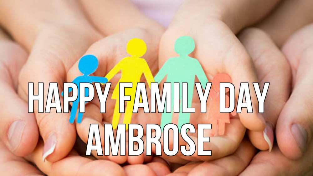 Greetings card с именем, Ambrose happy family day Руки, бумага, семья Greetings with text for free download 