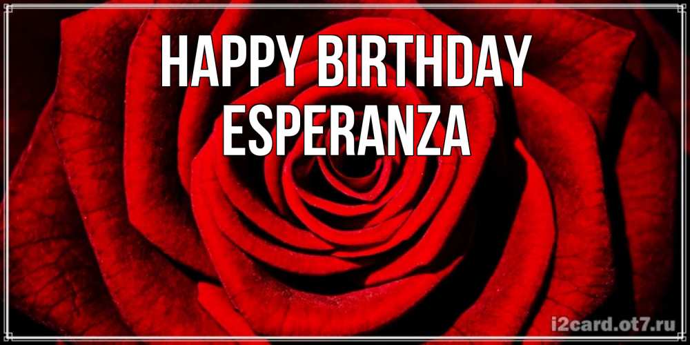 Greetings card с именем, Esperanza Happy Birthday алая роза Greetings with text for free download 